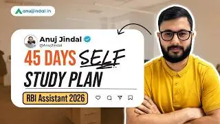 RBI Assistant 2026: 45 Days Strategy for Phase 1 | Complete Study Plan | Anuj Jindal