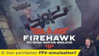 Erilainen FPV simulaattori - Firehawk FPV