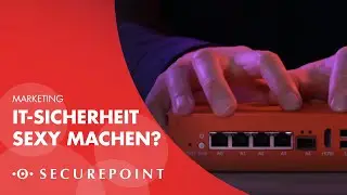 IT-Sicherheit sexy machen? | Securepoint