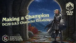 DC20 0.9.5 Character Creation | Making a Champion! | 💜💜💜