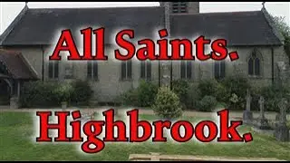 All Saints. Highbrook. Haywards Heath. West Sussex. RH17 6SS.