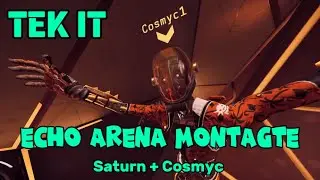 (Tek it) Echo Arena Montage      *ft Saturn*
