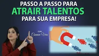 Passo a passo para ATRAIR TALENTOS