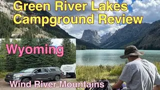Green River Lakes Campground Review -Wind River Mountains Wyoming