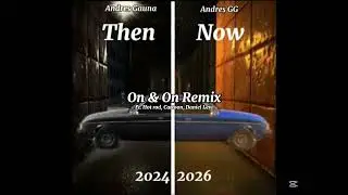 Andres GG, Hot Rod, Daniel Levi - On & On Remix(Official Audio - Ft. Cartoon)Then & Now