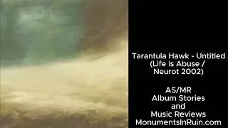 Tarantula Hawk - Untitled (Life Is Abuse/Neurot 2002) album review