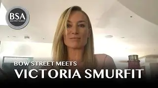 Bow Street Meets - Victoria Smurfit