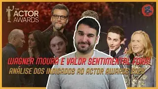 WAGNER MOURA FORA DO THE ACTOR AWARDS 2026! | An&aacute;lise das Indica&ccedil;&otilde;es