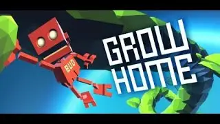 Grow Home (part 1)