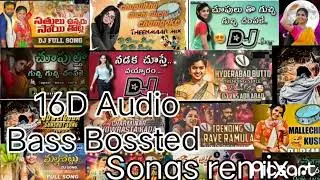 DJ Songs remix 16D Audio Bass Bossted | in Telugu|