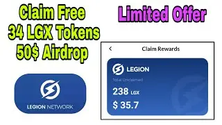 Legion Network 50$ New Free Airdrop | 34LGX Tokens| Biggest Loot | Limited Offer