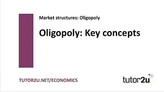 Oligopoly - Key Concepts | Economics Revision