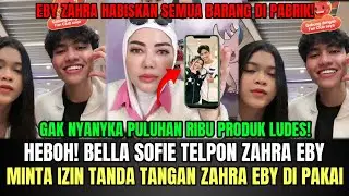 HEBOH! Bella Sofie Telpon Zahra dan Eby, Ucapkan Terimakasih Produk Ribuan Habis Total!