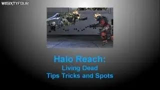 Halo Reach Living Dead Tips, Tricks, and Spots