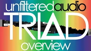 Unfiltered Audio TRIAD - overview of the modular multi-effect plugin