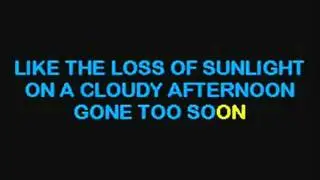 Gone Too Soon - KARAOKE -