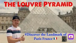The Louvre Pyramid a landmark of the City of Paris vlog 04