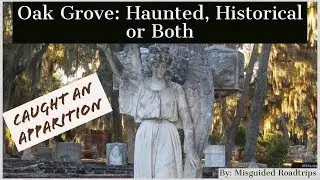 Grove Oak Cemetery: Historical, Haunted or Both