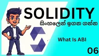 What is ABI in Smart Contracts? | Solidity Sinhala Tutorial &ndash; EP06