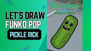 Let&rsquo;s Draw Funko Pop Style - Pickle Rick (Rick & Morty)