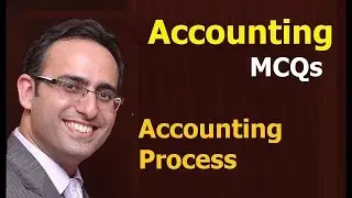 Accounting MCQs (Accounting Process)