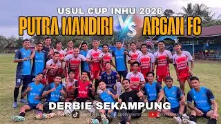USUL CUP 2026 🔥 PUTRA MANDIRI (Dpi) VS ARGAN FC (Sungai Ara) LIVE ON DESA USUL INDRAGIRI HULU