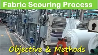 What is Scouring?  Objective and Methods of Fabric Scouring Process.