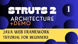 Struts 2 Architecture Explained with Demo | Java Web MVC Framework Tutorial for Beginners