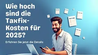 Taxfix Kosten 2025: Lohnt Sich Die App Wirklich?