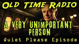 𝐎𝐥𝐝 𝐓𝐢𝐦𝐞 𝐑𝐚𝐝𝐢𝐨📻: 𝐀 𝐕𝐞𝐫𝐲 𝐔𝐧𝐢𝐦𝐩𝐨𝐫𝐭𝐚𝐧𝐭 𝐏𝐞𝐫𝐬𝐨𝐧⚛☢ 𝐀 𝐐𝐮𝐢𝐞𝐭 𝐏𝐥𝐞𝐚𝐬𝐞🤫 𝐒𝐜𝐢𝐞𝐧𝐜𝐞 𝐅𝐢𝐜𝐭𝐢𝐨𝐧 𝐄𝐩𝐢𝐬𝐨𝐝𝐞