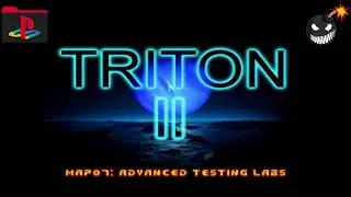 Triton II💣MAP07: Advanced Testing Labs