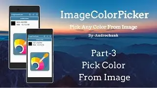 | Part-3 | Pick Color from Image | ColorPicker App in Android using Android Studio.