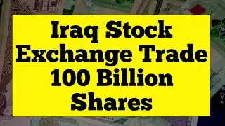 iraq stock exchange trade 100 billion shares