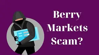 Berry Markets Review - Scam or Good Forex Broker?