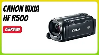 REVIEW (2026): Canon VIXIA HF R500. Features.