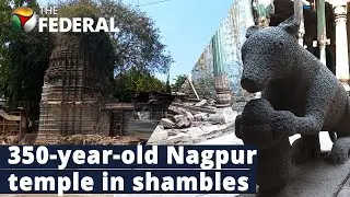 350-year-old temple in Nagpur lies neglected | The Federal
