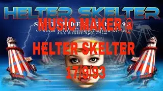 MUSIC MAKER @ HELTER SKELTER 17/9/93