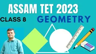 Assam special TET2023 /geometry /btr tet/mathematics /assam tet