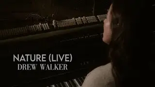 Nature - Drew Walker (Acoustic)