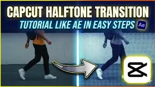 Capcut Halftone Transition Full Tutorial In Easy Steps Like AE| Capcut Halftone Transition Tutorial 