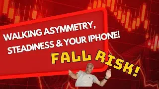Walking Asymmetry, Steadiness and your iPhone!