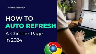 How to Auto Refresh a Page in Chrome (2024)