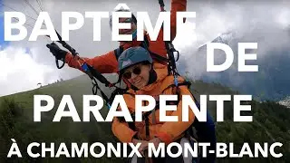 BAPTEME DE PARAPENTE (Chamonix-Mont-Blanc)