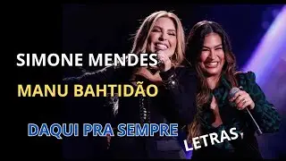 SIMONE MENDES E MANU BAHTIDÃO DAQUI PRA SEMPRE
