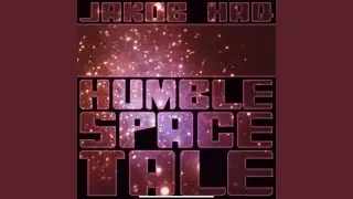 Humble Space Tale