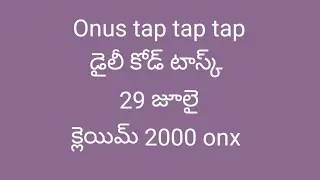 Onus tap tap tap daily code task completion process in Telugu......
