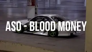 ASO - Blood Money (Official Audio) (Nissan 240sx Showtime)