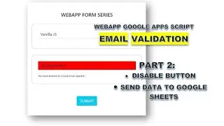 Apps Script - Web App Form #17 Email Validation Part 2: Disable Button | Send Data To Google Sheets