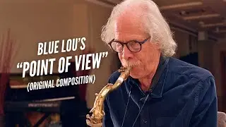 Blue Lou's Point of View (Steven Feifke x Lou Marini)