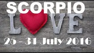 Scorpio Weekly Special LOVE Reading 25th - 31st July 2016